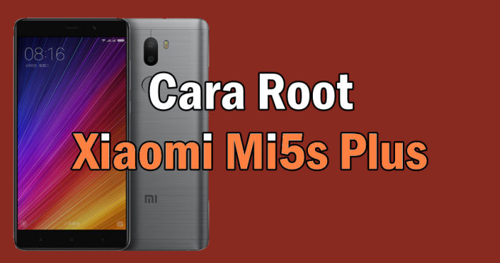 2 Metode Root Xiaomi Mi 5s Plus (Natrium) Dengan Magisk 2