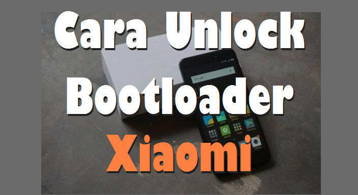 Cara Lengkap Unlock Bootloader Redmi 4X Tanpa SMS MIUI 9 / 10 5