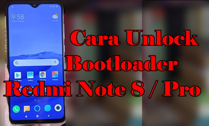 Cara UBL / Unlock Bootloader Redmi Note 8 / Pro 5