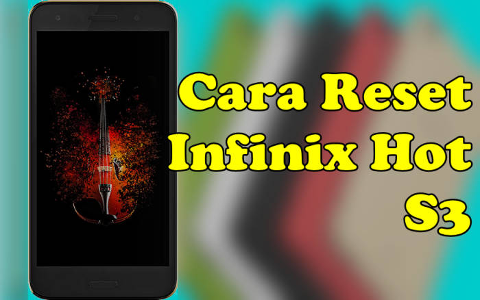 Cara Reset Infinix Hot S5