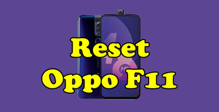 Cara Reset Oppo F11