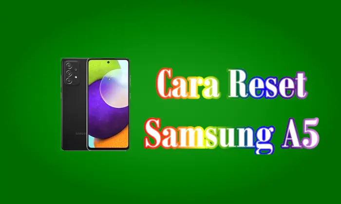 Cara Reset Samsung A52