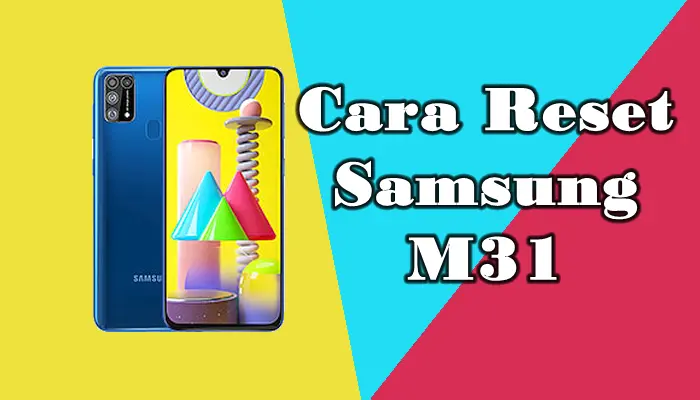 Cara Reset Samsung M31