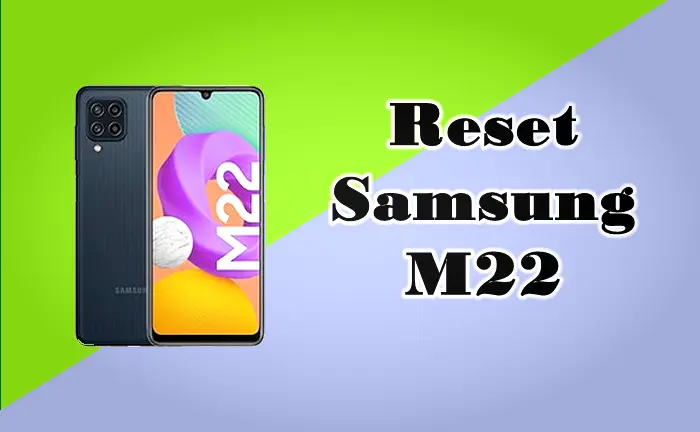 Reset Samsung M22