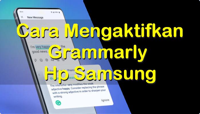Cara Mengaktifkan Grammarly di Keyboard Hp Samsung