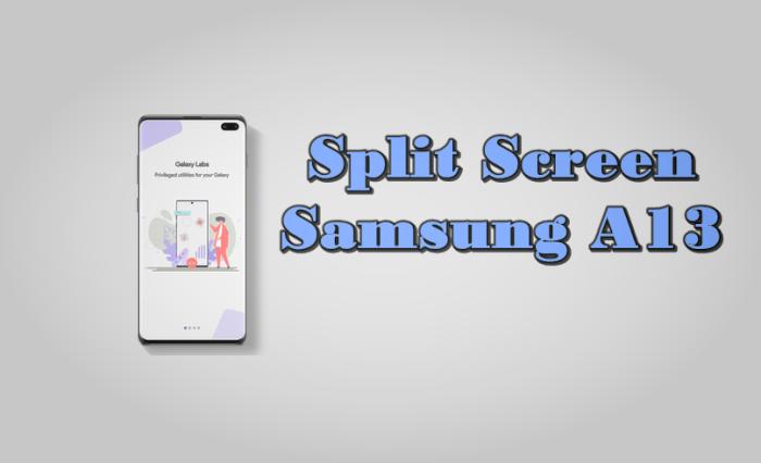 Cara Split Screen Samsung A13