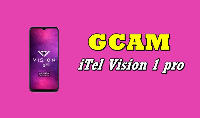 GCAM Itel Vision 1 Pro